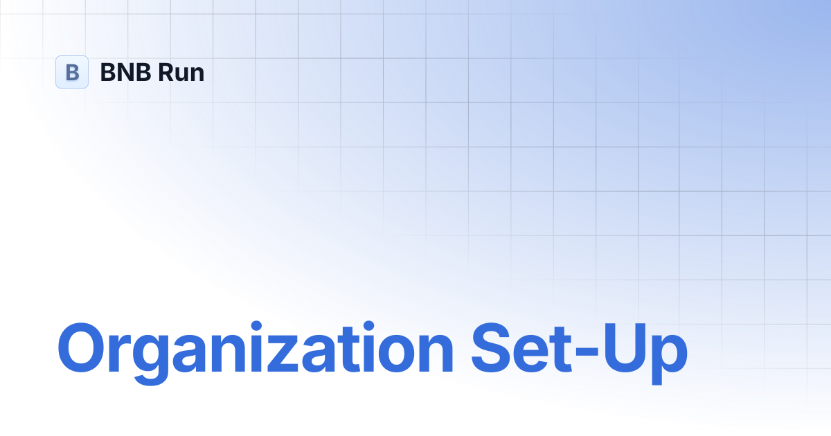 Organization Set-Up | BNB Run